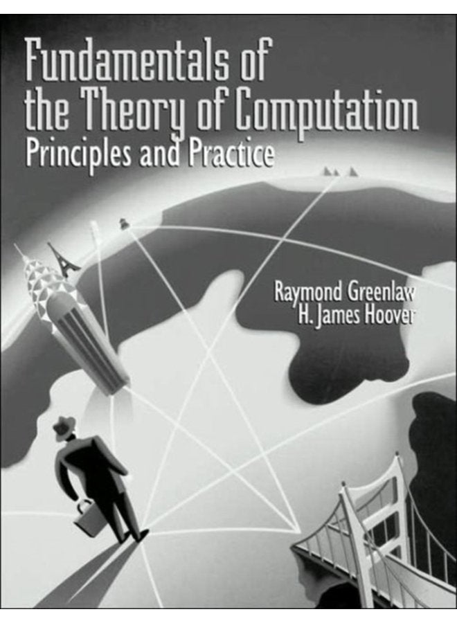 Fundamentals of the Theory of Computation Principles and Practice Principles and Practice - Paperback