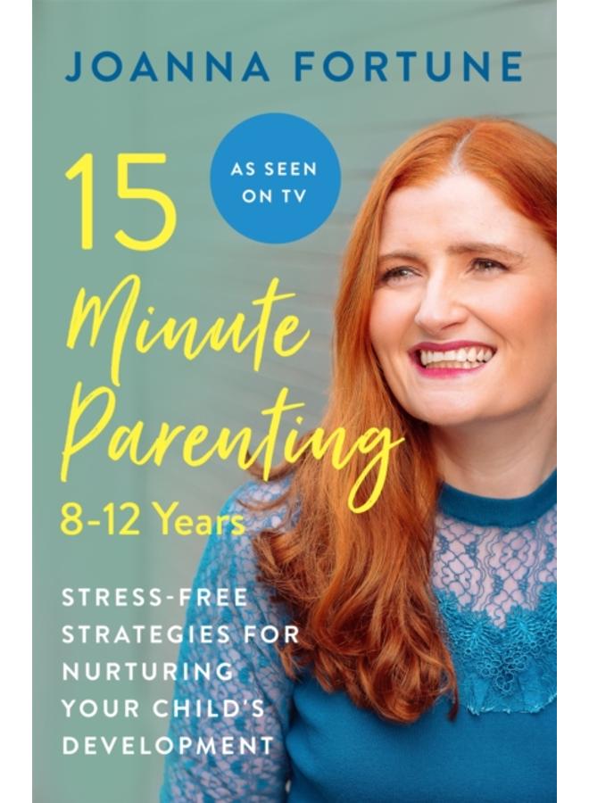 15-Minute Parenting: 8-12 Years 