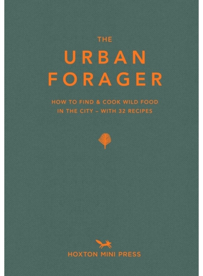 The Urban Forager - Hardback