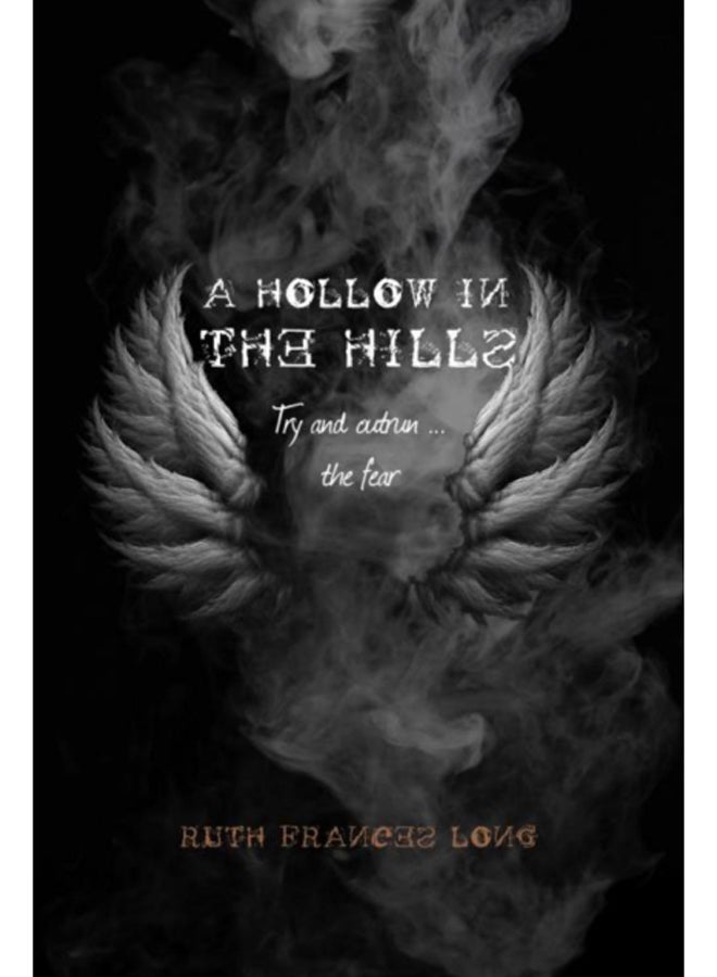 A Hollow in the Hills : Try to outrun the fear