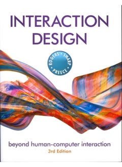 Interaction Design: Beyond Human - Computer Interaction 