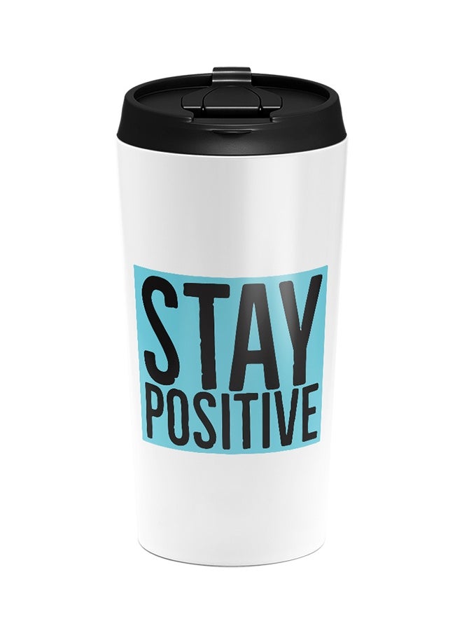 LOUD UNIVERSE Stainless Steel Stay Positive Motivational Gift Tumbler  - Image 1