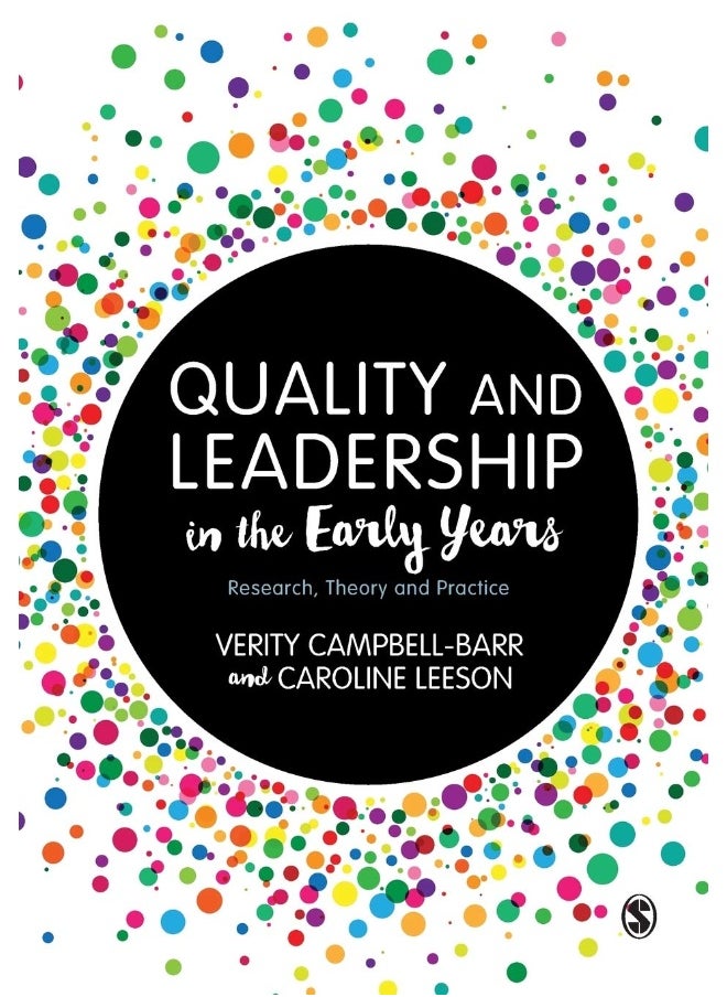 Quality and Leadership in the Early Years: Research, Theory and Practice 