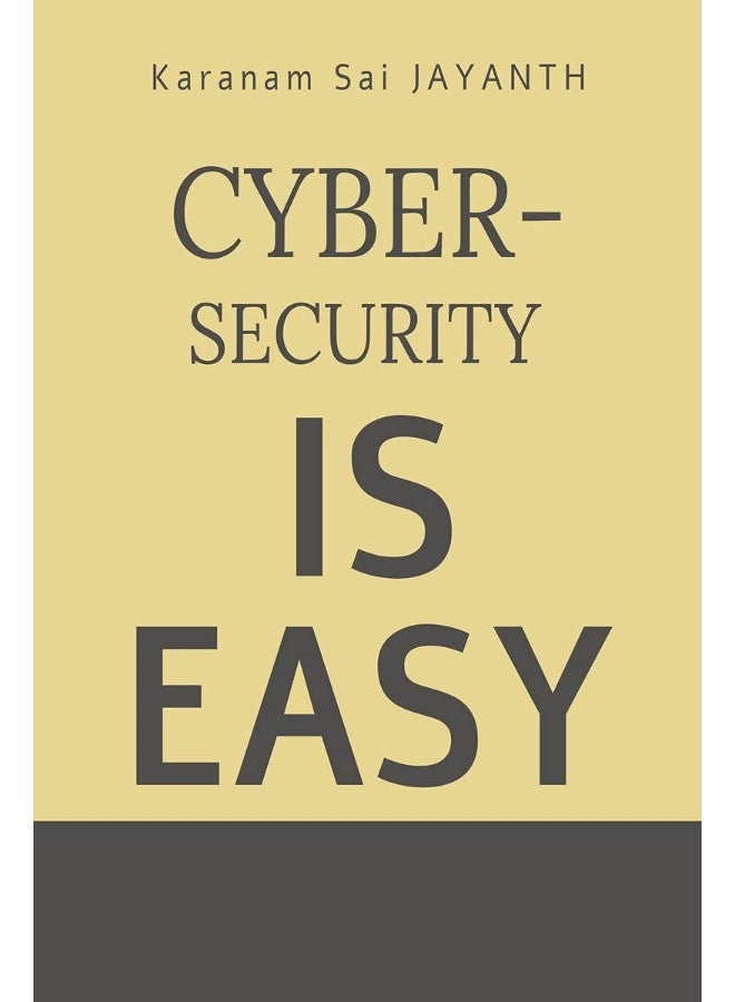 Cyber-Security is EASY