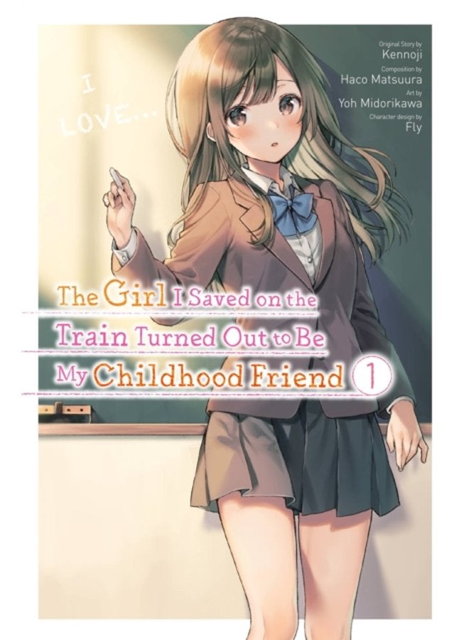 The Girl I Saved on the Train Turned Out to Be My Childhood Friend Vol 1 - Paperback