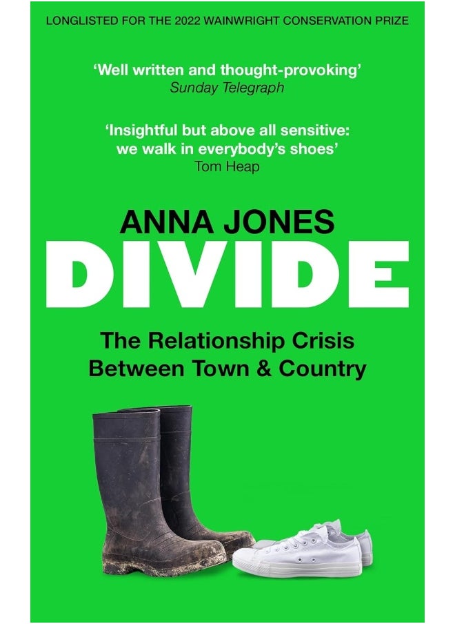Divide: The relationship crisis between town and country: Longlisted for The 2022 Wainwright Prize for writing on CONSERVATION 