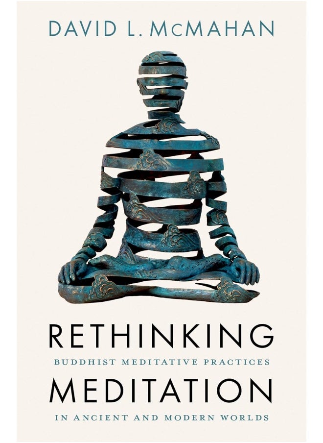 null - Rethinking Meditation: Buddhist Meditative Practice in Ancient and Modern Worlds - Image 1