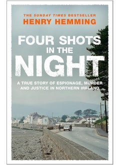 Four Shots in the Night: A True Story of Stakeknife, Murder and Justice in Northern Ireland  - Image 2