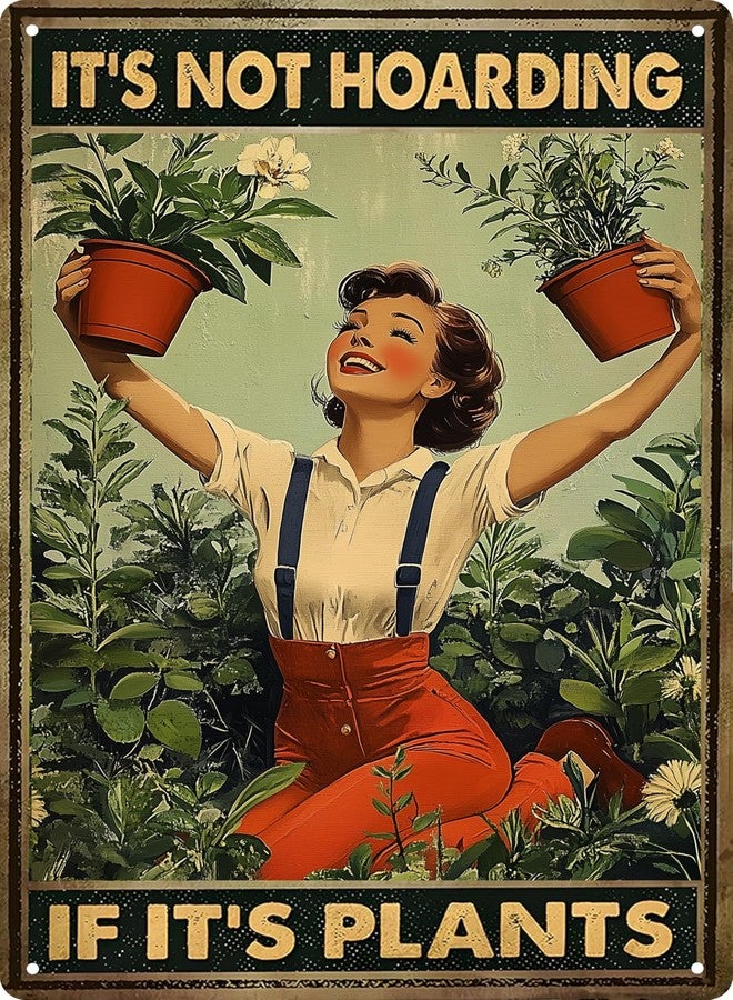 CSWLJS Gardening Gifts Vintage Gardening Retro Metal Tin Sign It's Not Hoarding If It's Plants Sign for Home Garden Greenhouse Living Room Bedroom Outdoor Decor 8X12 In - Image 1