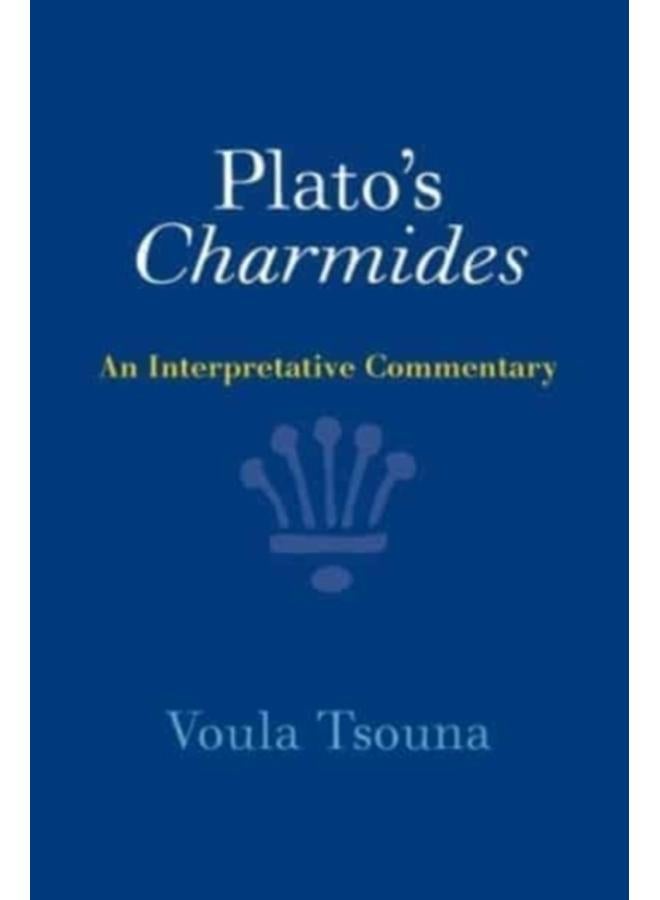 Plato's Charmides : An Interpretative Commentary 