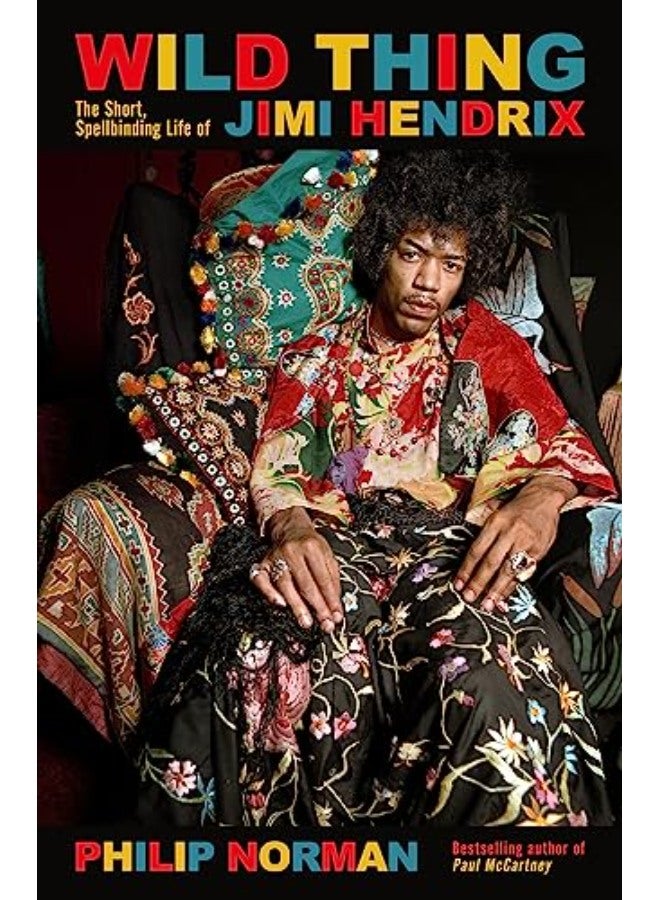 Wild Thing: The short, spellbinding life of Jimi Hendrix 