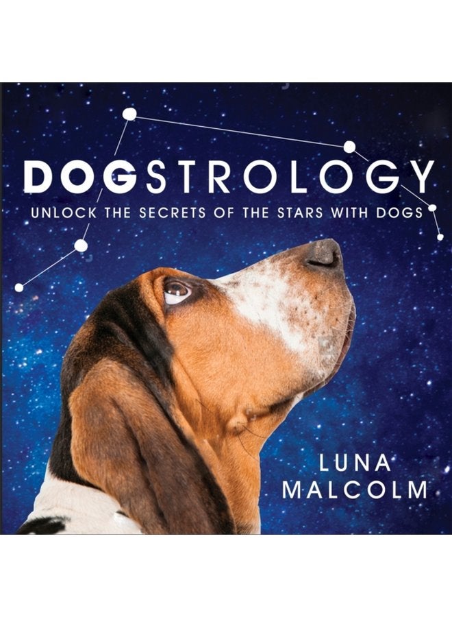 Dogstrology Unlock the Secrets of the Stars with Dogs - Hardback