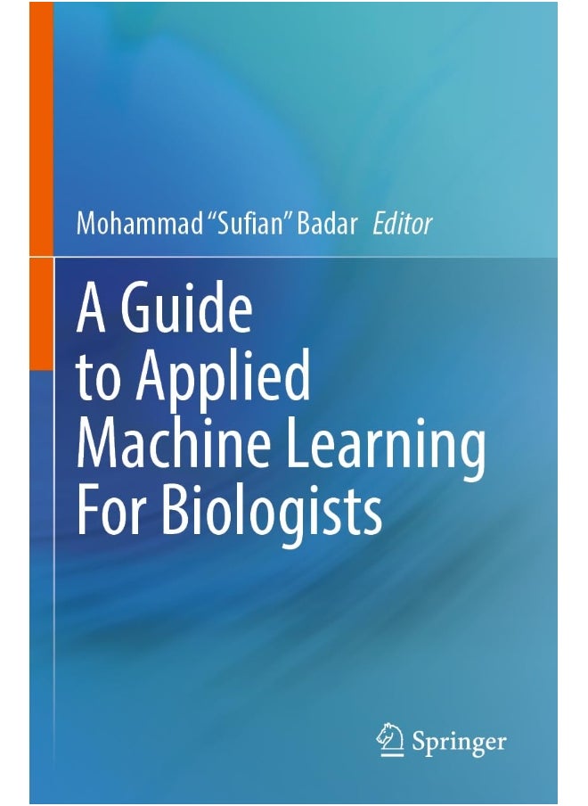 A Guide to Applied Machine Learning for Biologists 