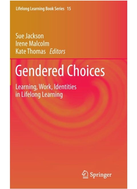 Gendered Choices : Learning, Work, Identities in Lifelong Learning : 15