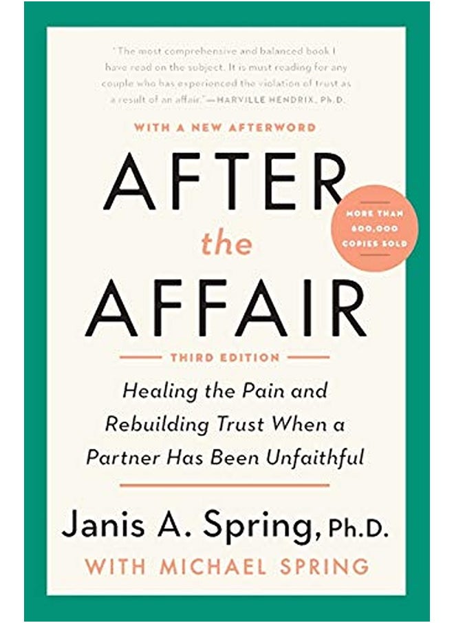 After the Affair, Third Edition: Healing the Pain and Rebuilding Trust When a Partner Has Been Unfaithful 
