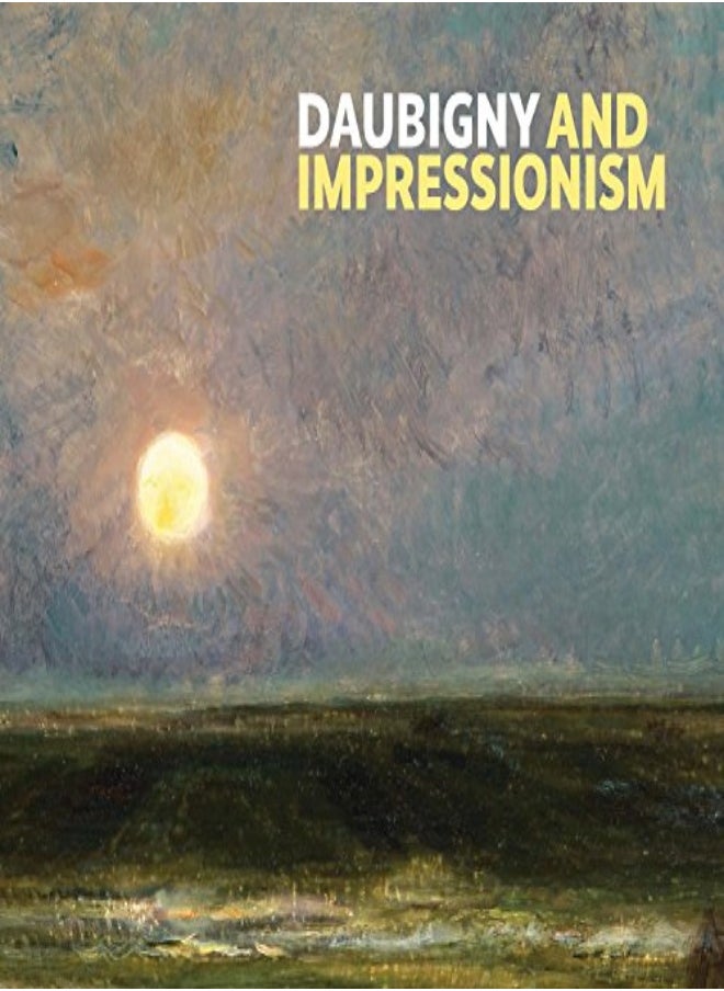 Daubigny and Impressionism 