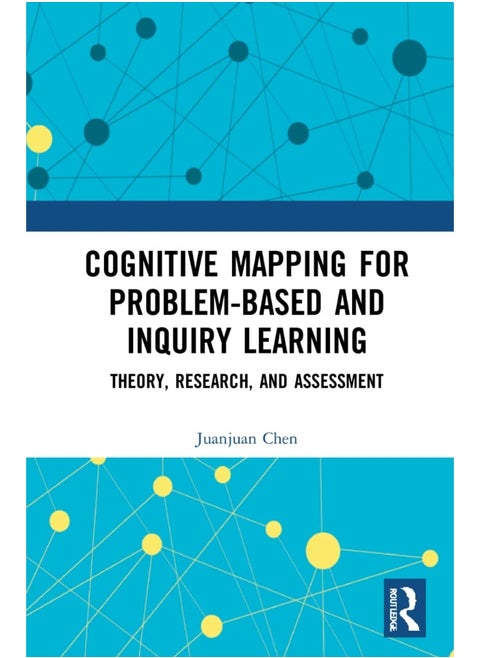 Cognitive Mapping for Problem-based and Inquiry Learning: Theory, Research, and Assessment
