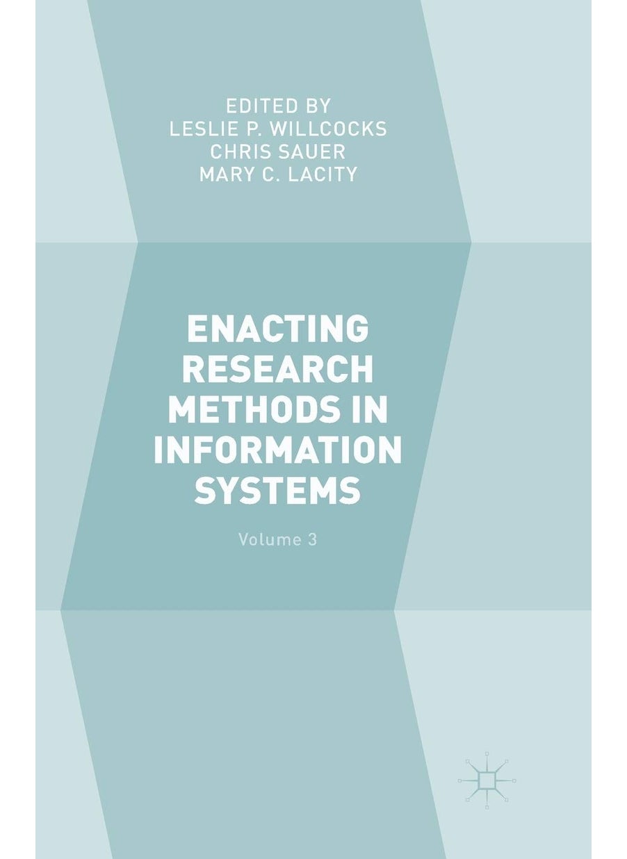 Enacting Research Methods in Information Systems: Volume 3 
