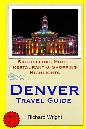 CREATESPACE Denver Travel Guide: Sightseeing, Hotel, Restaurant & Shopping Highlights - Image 1