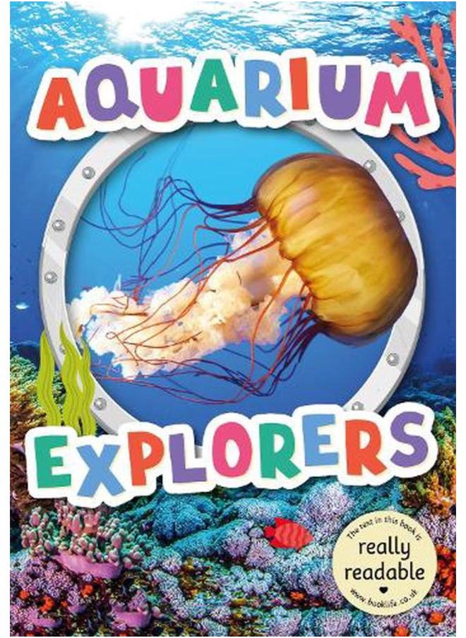 Aquarium Explorers BookLife Accessible Readers Non - Fiction 