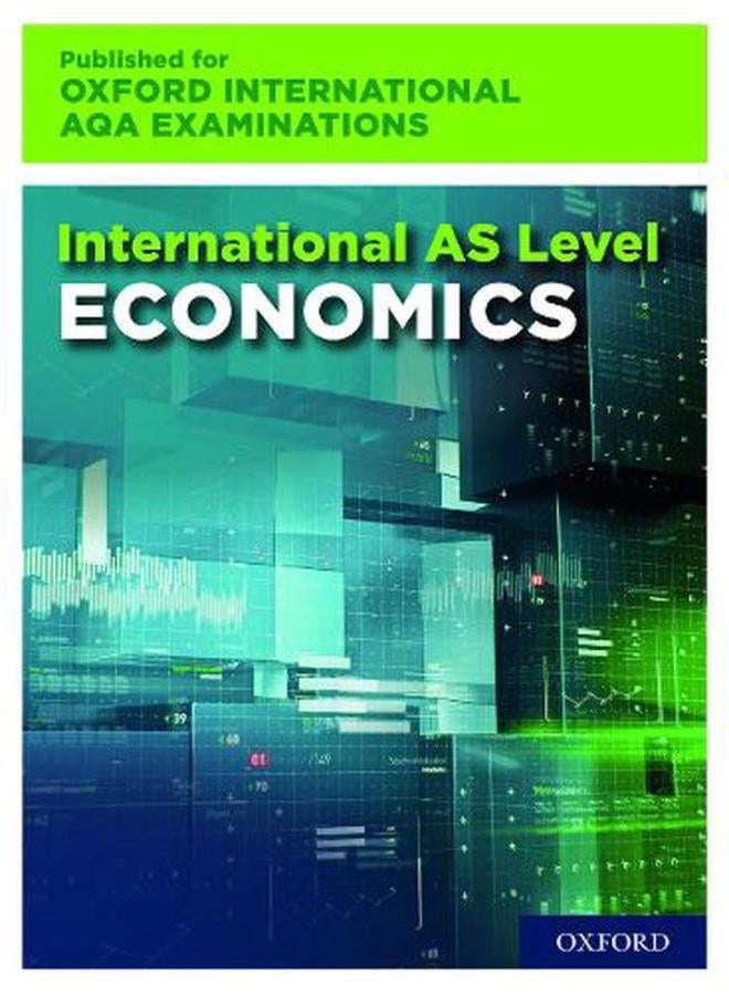 Oxford International AQA Examinations  International AS Level Economics  Ed   1