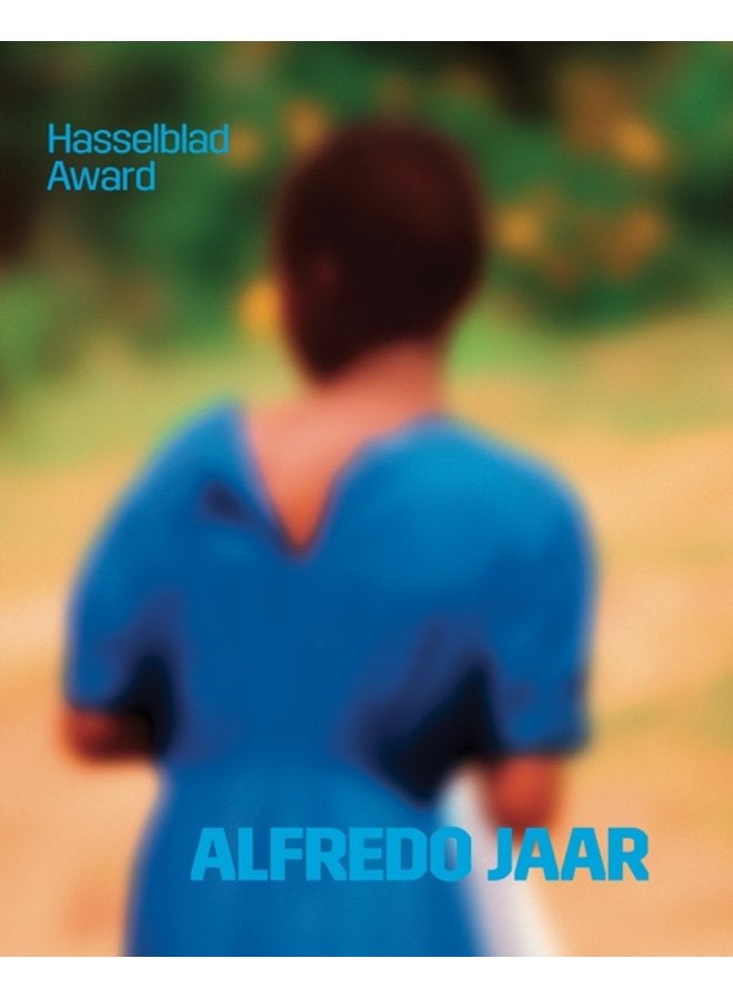 Alfredo Jaar Hasselblad Award 2020 2024 reprint - Hardback