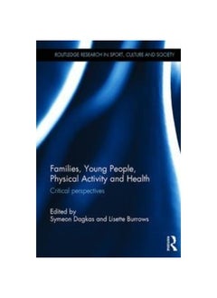 Families, Young People, Physical Activity and Health: Critical Perspectives 