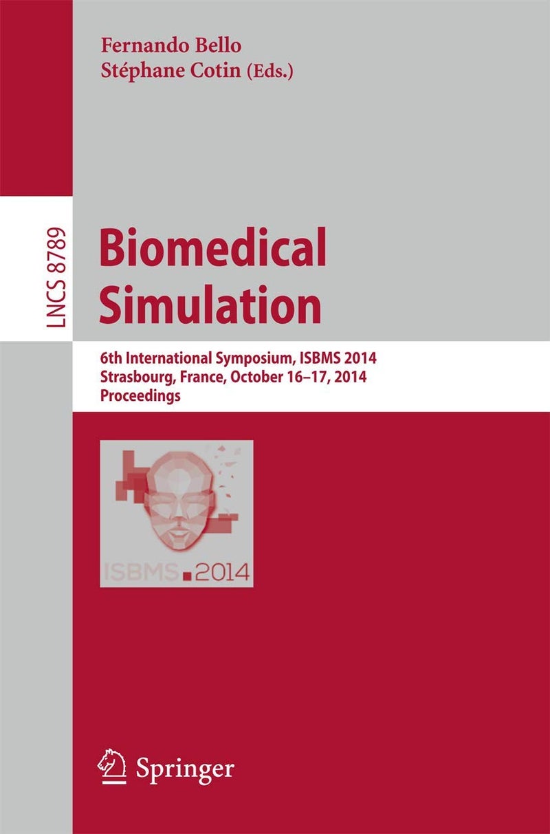 Biomedical Simulation: 6th International Symposium, ISBMS 2014, Strasbourg, France, October 16-17, 2014, Proceedings