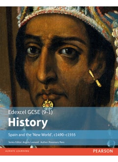Edexcel GCSE (9-1) History Spain and the ‘New World’, c1490–1555 Student Book 