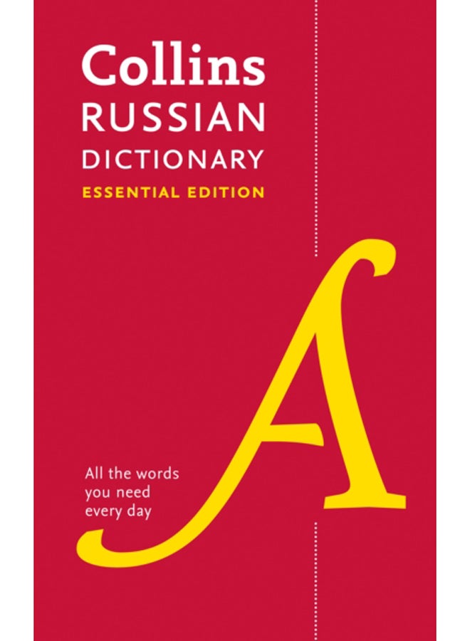 Russian Essential Dictionary : All the Words You Need, Every Day