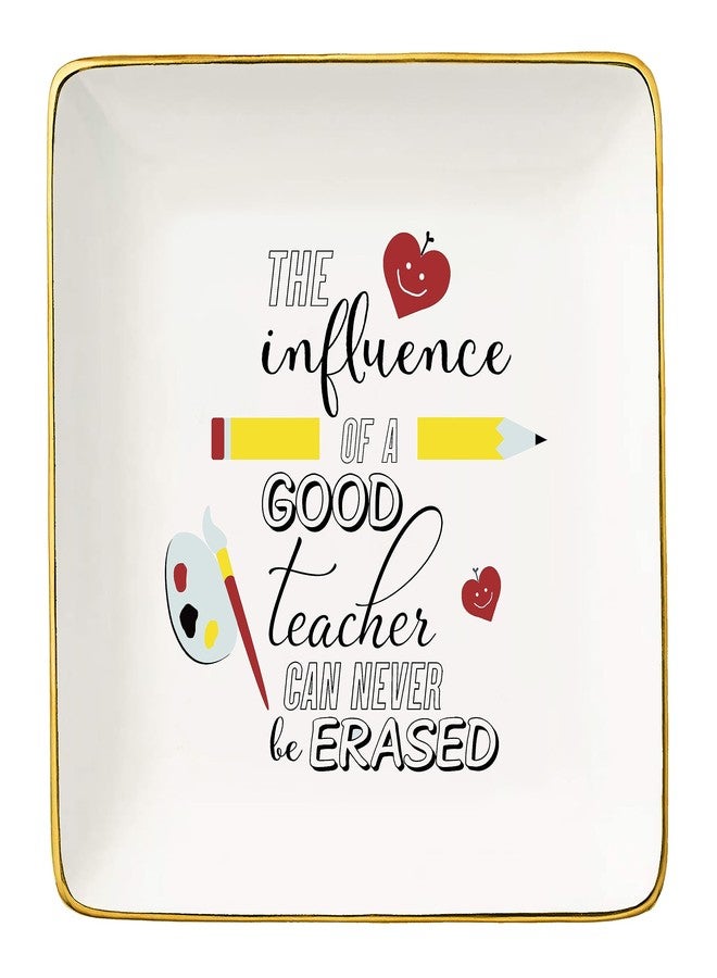 Topthink The influence of A Good Teacher Can Never Be Erased-Teachers Appreciation Week Gifts - Thanksgiving Birthday Christmas Gift for Educator-Ceramic Jewelry Holder Ring Dish Trinket Tray - Image 1