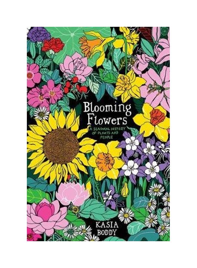 Blooming Flowers A Seasonal History Of Plants and People - Image 2