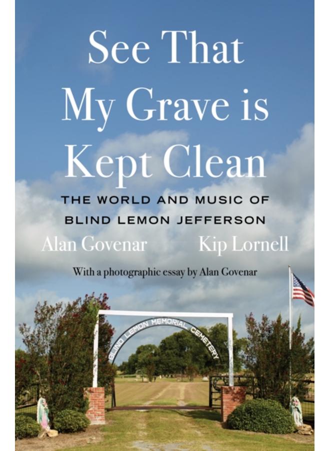 See That My Grave is Kept Clean : The World and Music of Blind Lemon Jefferson