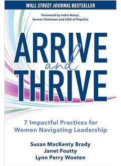 Arrive and Thrive: 7 Impactful Practices for Women Navigating Leadership 