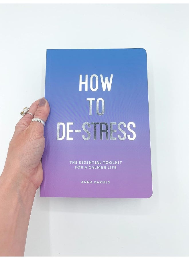 How to De-Stress: The Essential Toolkit for a Calmer Life  - Image 2