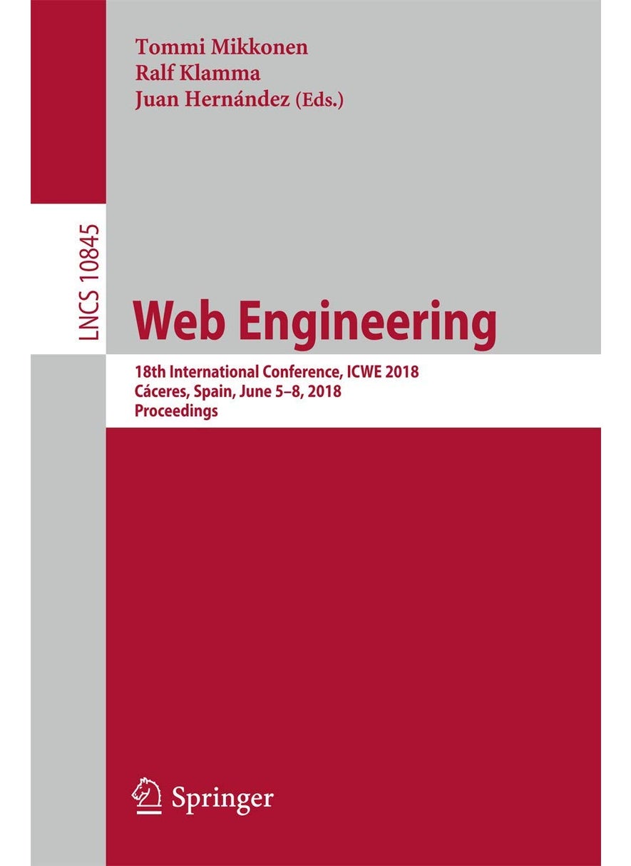 Web Engineering: 18th International Conference, ICWE 2018, Cáceres, Spain, June 5-8, 2018, Proceedings 
