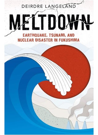 Meltdown: Earthquake, Tsunami, and Nuclear Disaster in Fukushima - pzsku/ZED188651CB56C772C6E5Z/45/_/1726051582/0531bbea-a74e-4576-a605-3e4b757dfa67
