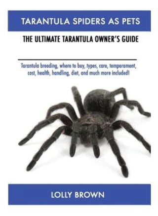 Bryan Biernat Tarantula Spiders As Pets: Tarantula breeding, where to buy, types, care, tem - pzsku/ZED24C9E8BF503F3C2D09Z/45/1746231841/26816b09-17cf-4b03-b29f-91fde0cdcc9f