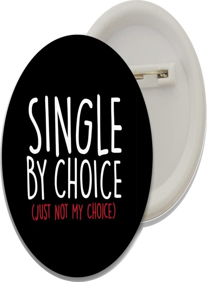 D2C Round Plastic Button Badges of Printed Rock | Back Off | Think Less Feel More | Single by Choice (Just Not My Choice) Quoted Badges (Pack of 5) - Image 3