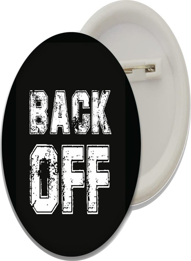 D2C Round Plastic Button Badges of Printed Rock | Back Off | Think Less Feel More | Single by Choice (Just Not My Choice) Quoted Badges (Pack of 5) - Image 5