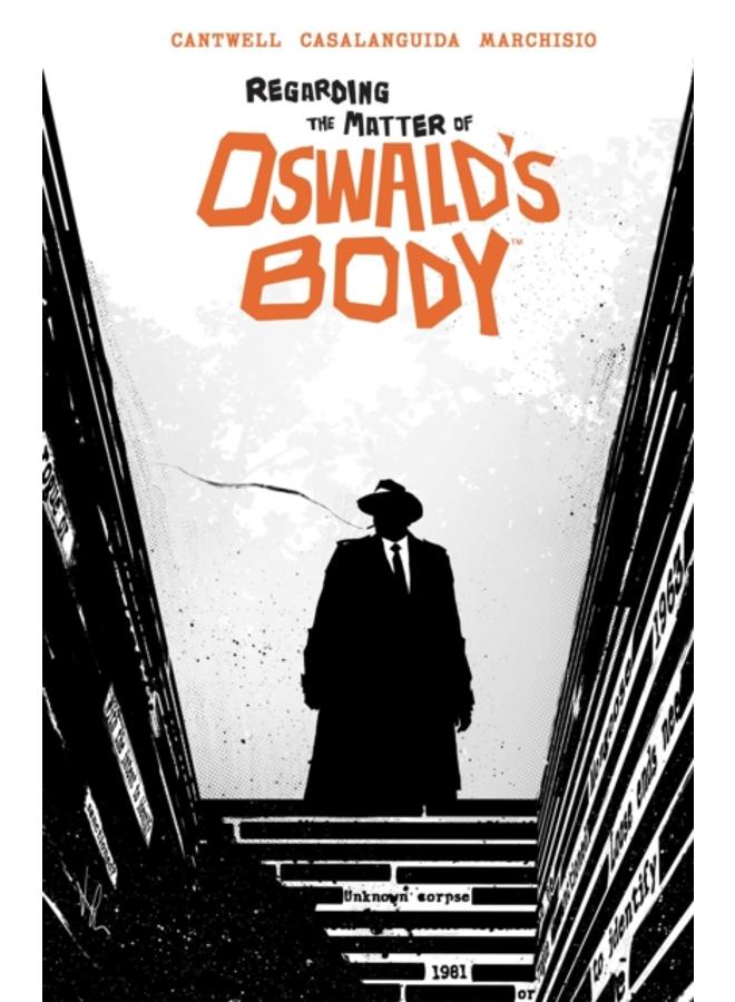 Regarding the Matter of Oswald's Body 