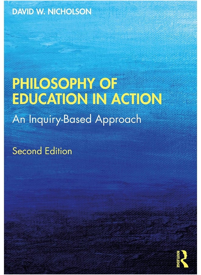 Philosophy of Education in Action: An Inquiry-Based Approach 
