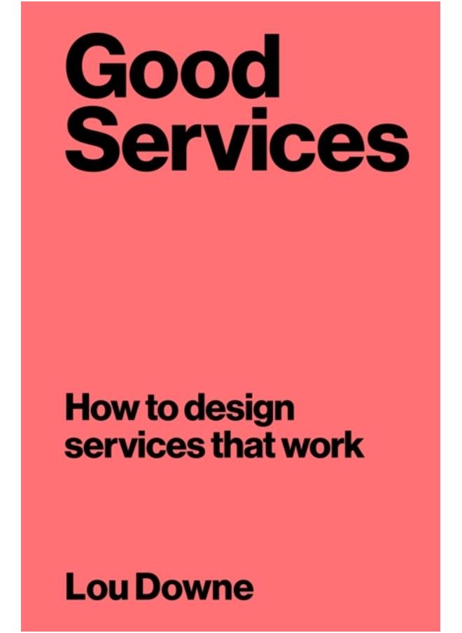 Good Services : How to Design Services That Work 