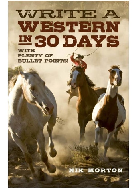 Write a Western in 30 Days ??? with plenty of bullet???points!