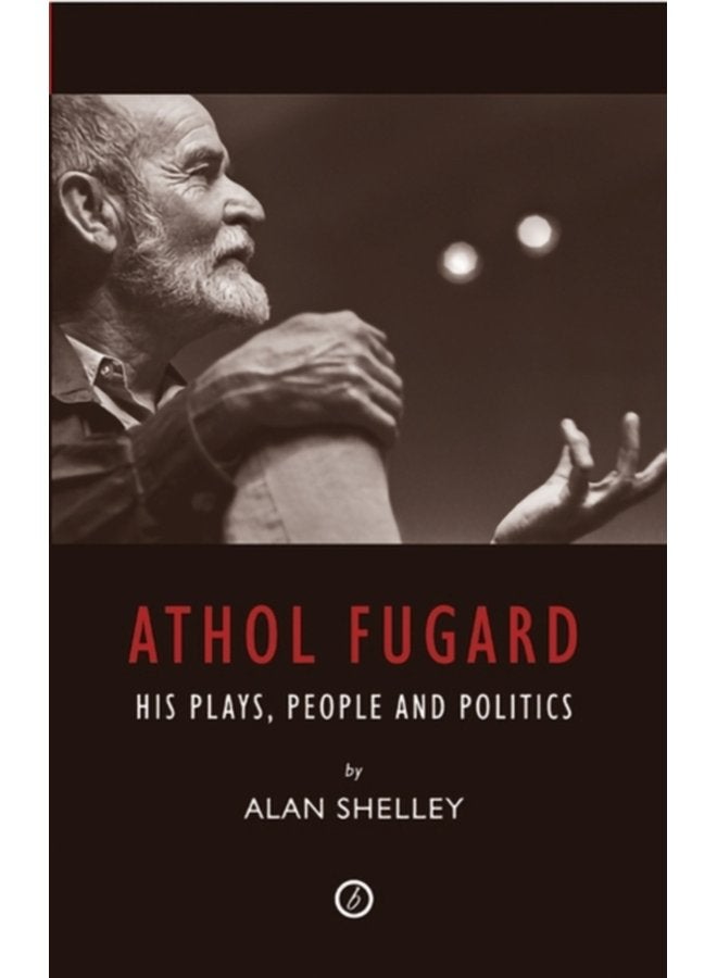 Athol Fugard His Plays People and Politics - Paperback