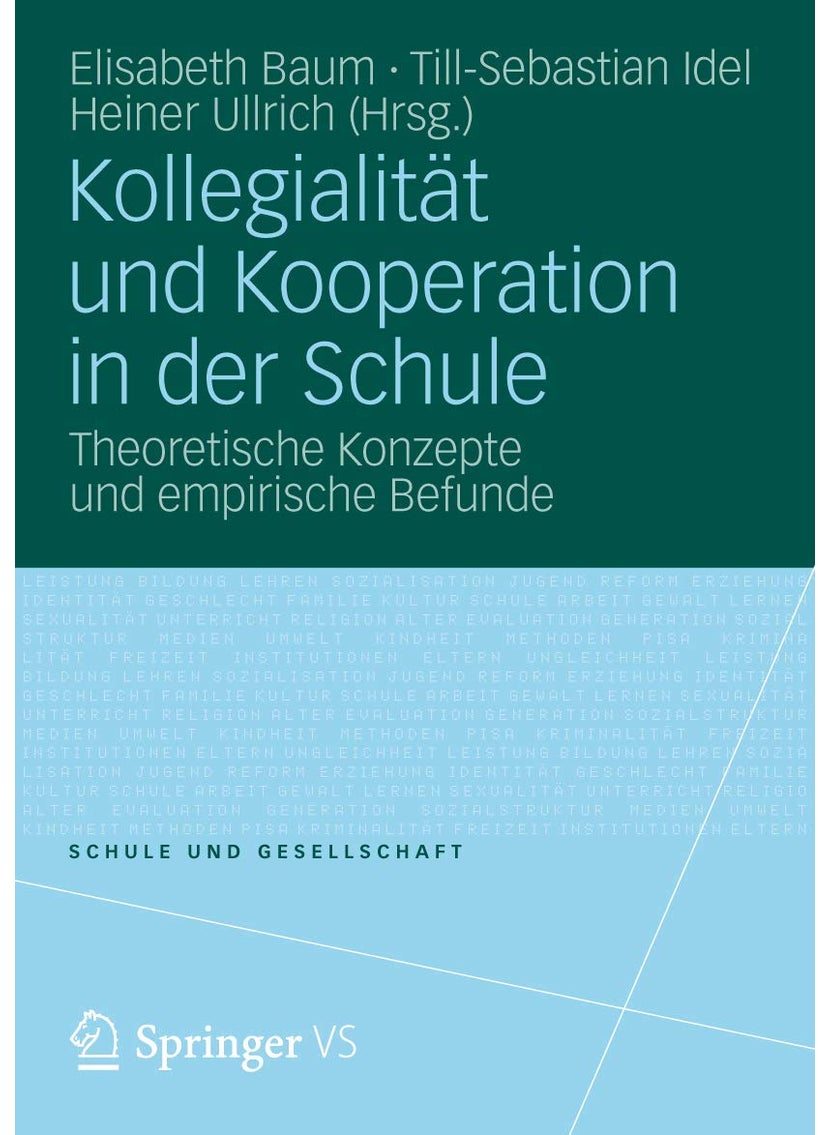 Kollegialitat Und Kooperation in Der Schule: Theoretische Konzepte Und Empirische Befunde 