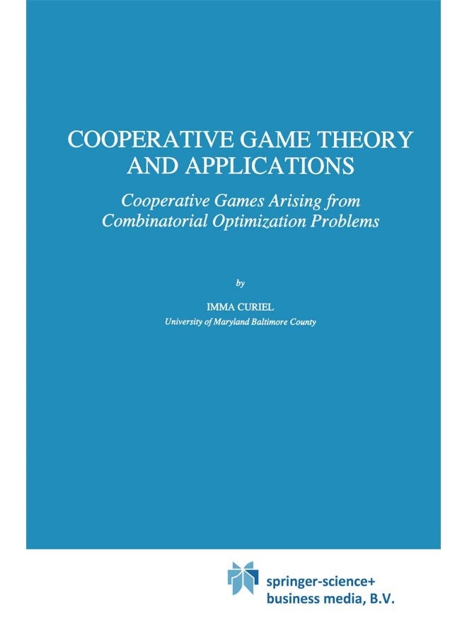 Cooperative Game Theory and Applications: Cooperative Games Arising from Combinatorial Optimization Problems 