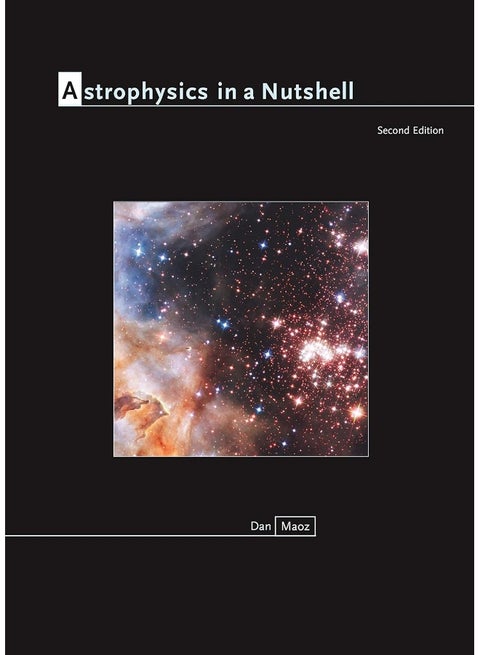 Astrophysics in a Nutshell: Second Edition