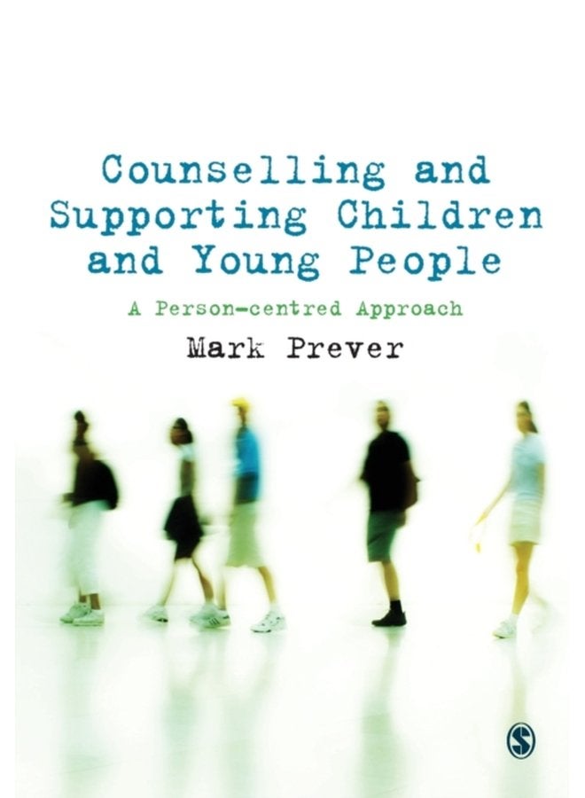 Counselling and Supporting Children and Young People A Person centred Approach - Paperback