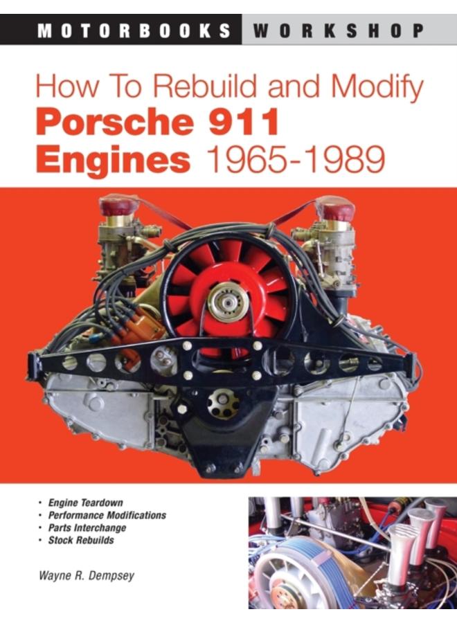 How to Rebuild and Modify Porsche 911 Engines 1965-1989 